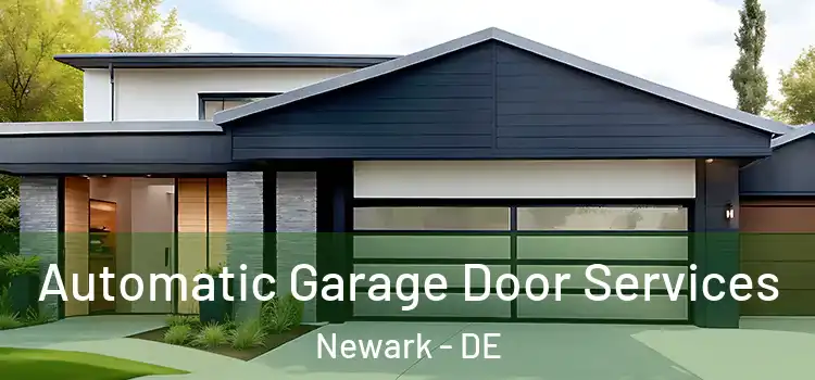  Automatic Garage Door Services Newark - DE