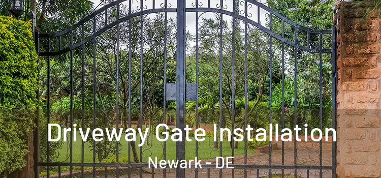 Driveway Gate Installation Newark - DE