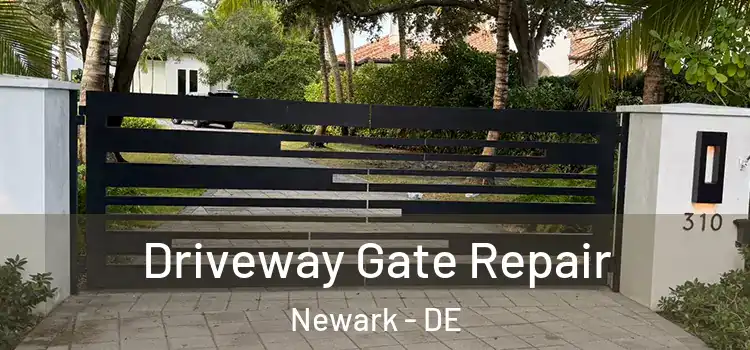 Driveway Gate Repair Newark - DE