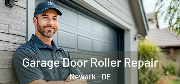  Garage Door Roller Repair Newark - DE
