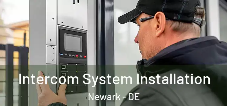 Intercom System Installation Newark - DE