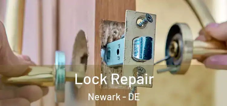  Lock Repair Newark - DE