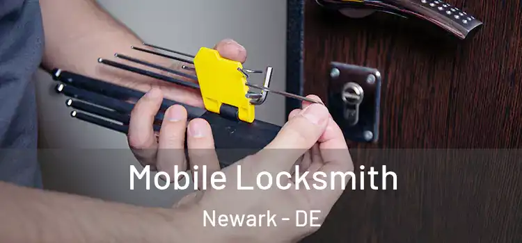  Mobile Locksmith Newark - DE