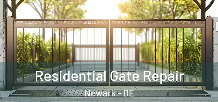 Residential Gate Repair Newark - DE